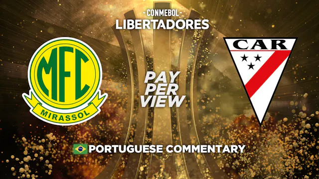 Mirassol (BRA) vs Always Ready (BOL) - Copa Libertadores in Portuguese (Pay-Per-View)