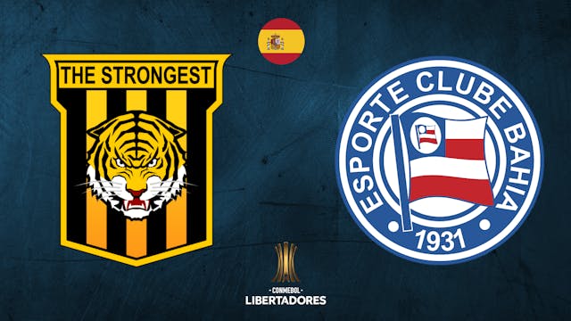 The Strongest (BOL) vs Bahia (BRA) - ...