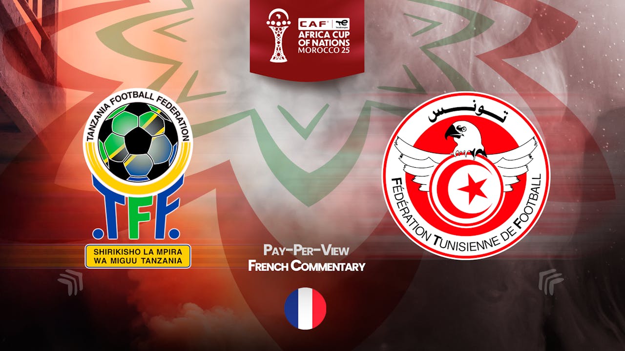 Tanzania vs Tunisia in French (PPV)