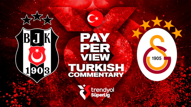Beşiktaş vs Galatasaray - Round 13 in Turkish audio (Pay-Per-View)