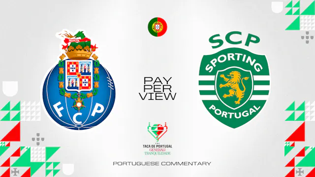 Porto vs Sporting - Taça de Portugal in Portuguese audio (Pay-Per-View)