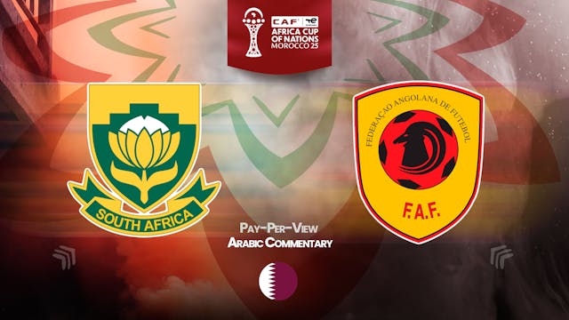 South Africa vs Angola - Africa Cup Nations 2025 in Arabic (PPV)