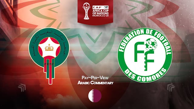 Morocco vs Comoros - Africa Cup Nations 2025 in Arabic (PPV)