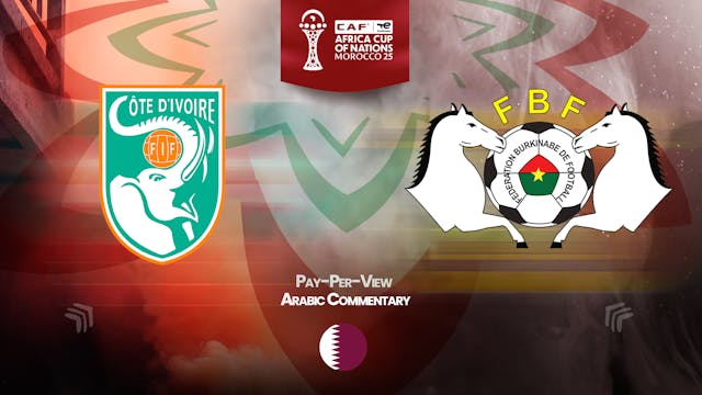 Ivory Coast vs Burkina Faso - Africa Cup Nations 2025 in Arabic (PPV)