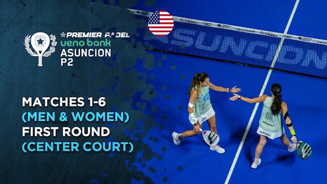 Matches 1-6 (Men & Women) - First Rou...