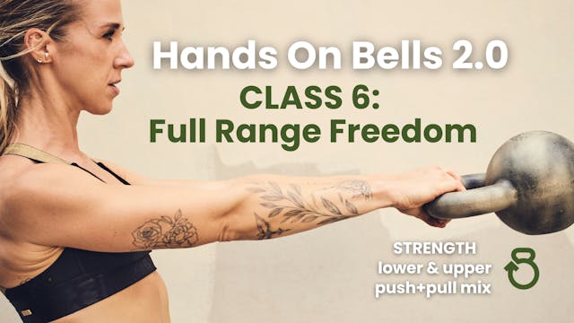 Hands on Bells 2.0, Class 6: Full Range Freedom (STRENGTH)