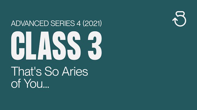 Advanced Series 4 (2021), Class 3: Th...