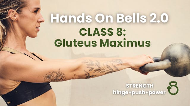 Hands on Bells 2.0, Class 8: Gluteus ...