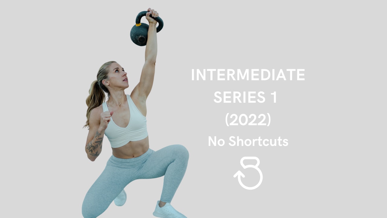 Intermediate Series 1 (2022): No Shortcuts