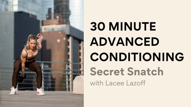 20 Minute Advanced Conditioning (RPE 9): Secret Snatch