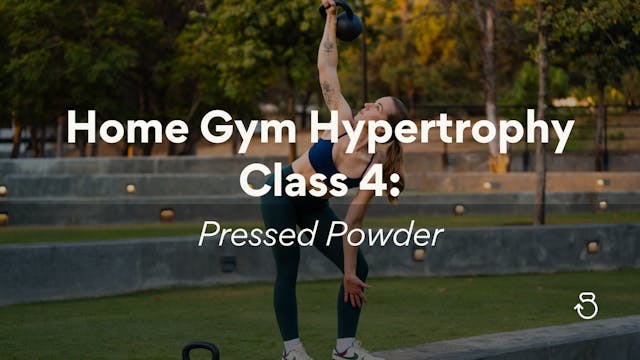 Home Gym Hypertrophy, Class 4: Presse...