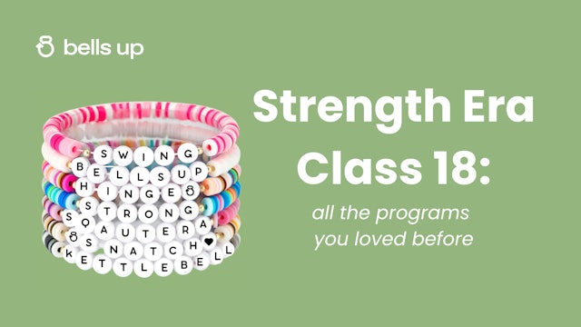 Strength Era, Class 18: All The Programs You Loved Before