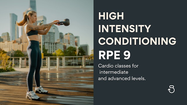 High Intensity Conditioning (RPE 9)