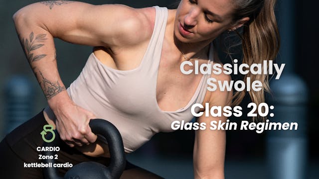 Classically Swole, Class 20: Glass Sk...