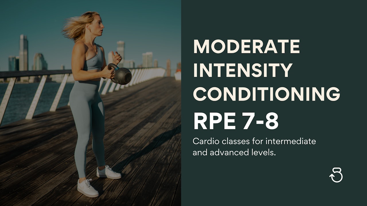 Moderate Intensity Conditioning (RPE 7-8)