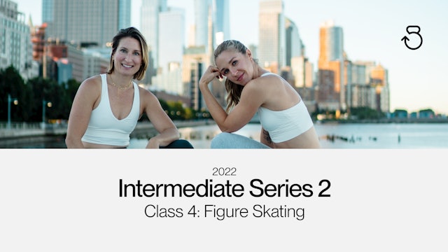 Intermediate Series 2 (2022), Class 4: Figure Skating