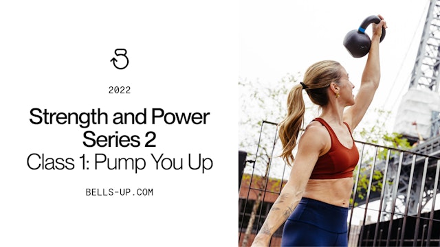 Strength and Power 2 (2022), Class 1: Pump You Up