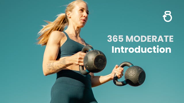 365 Moderate: Introduction Video