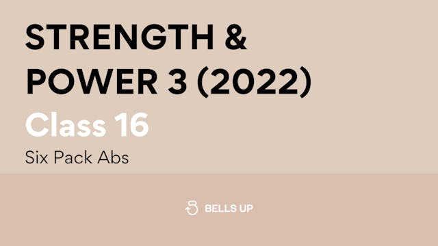 Class 16, Strength and Power 3 (2022)...