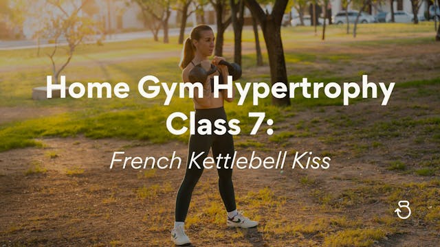 Home Gym Hypertrophy, Class 7: French...