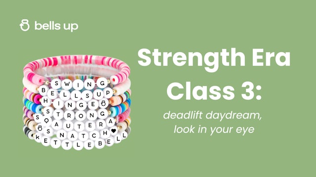 Strength Era, Class 3: deadlift daydream, look in your eye