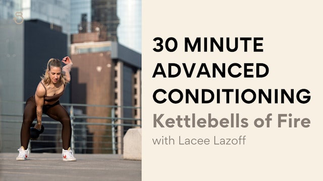 30 Minute Advanced Conditioning (RPE 8): Kettlebells of Fire 
