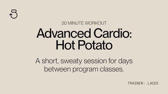 20 Minute Advanced Conditioning (RPE 8-9): Hot Potato