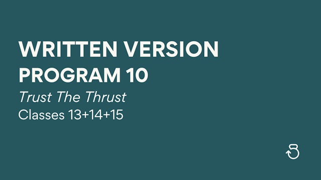 Written Version: PROGRAM 10, Trust The Thrust, Classes 13+14+15