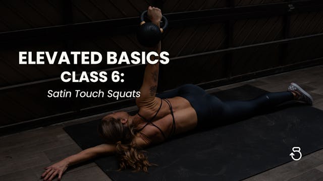Elevated Basics, Class 6: Satin Touch...