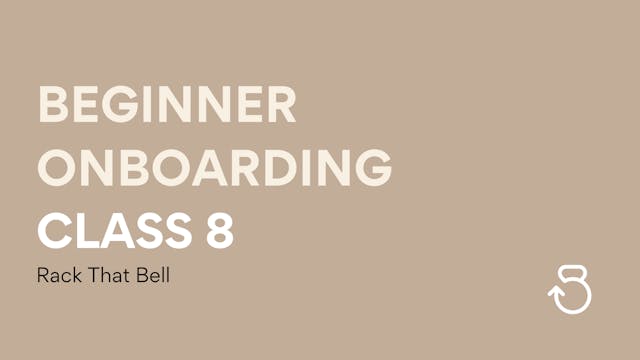 Class 8, Beginner Onboarding: Rack Th...