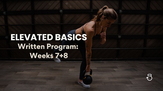 Written Program: Elevated Basics, Classes 10+11+12 (Weeks 7+8)