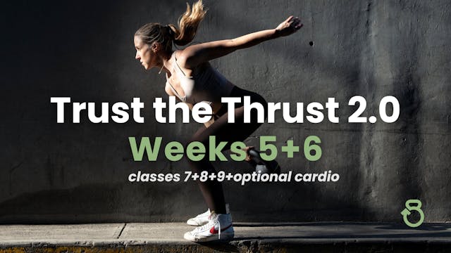 Trust the Thrust 2.0: Weeks 5+6