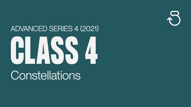 Advanced Series 4 (2021), Class 4: Constellations
