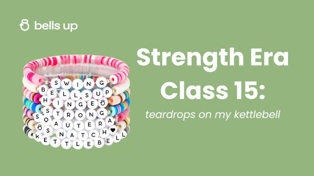 Strength Era, Class 15: Teardrops On ...