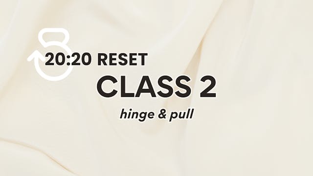 20:20 Reset: Class 2, Hinge & Pull