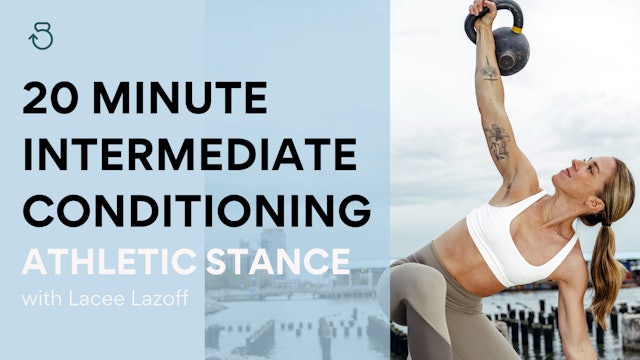 20 Minute Intermediate Conditioning (RPE 7-8): Athletic Stance