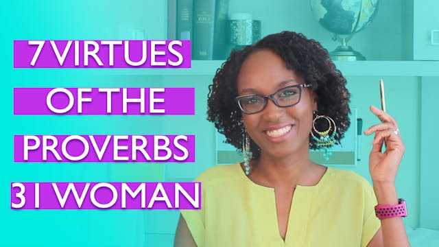 7 Virtues of a Proverbs 31 Woman