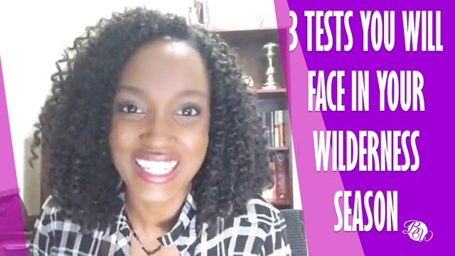 3 Tests You Will Face in Your Wilderness Season