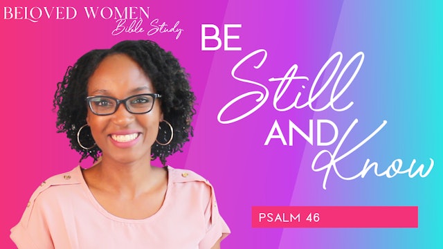 Be Still and Know Bible Study