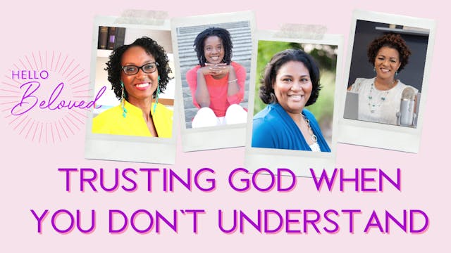 Trusting God When You Don't Understand