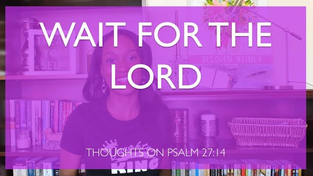 Wait For The Lord Bible Study