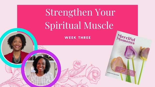 Strengthen Your Spiritual Muscle [Week 3]