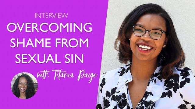 Overcoming Shame from Sexual Sin with...