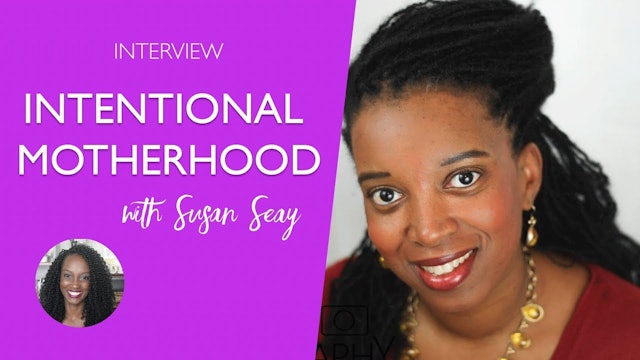 Intentional Motherhood with Susan Seay