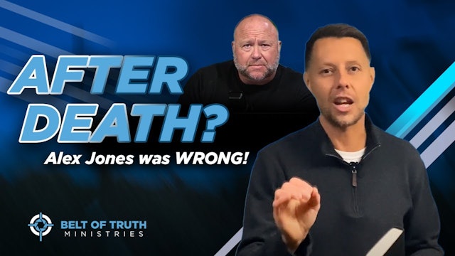 After Death- Alex Jones was NOT right...