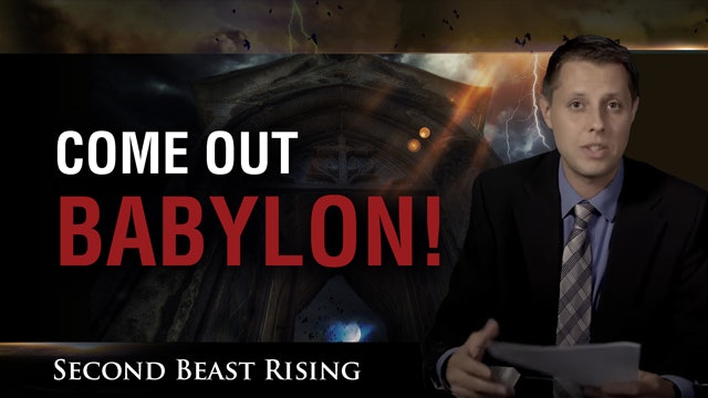 Second Beast Rising #22 - Come out Babylon!