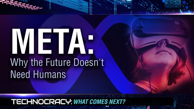 Technocracy, Ep 5 - Meta: Why the Future Doesn't Need Humans