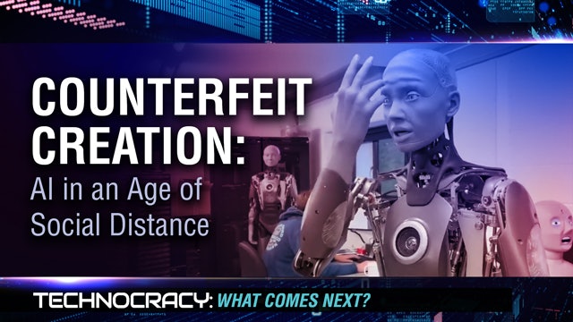 Technocracy, Episode 6 - Counterfeit Creation: AI in an Age of Social Distance