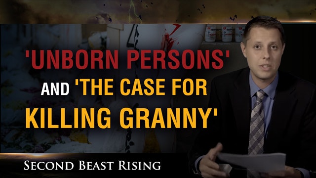 Second Beast Rising #19 - 'Unborn Persons' and 'The Case for Killing Granny'