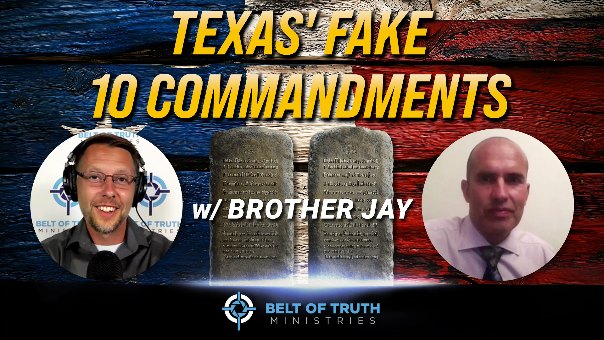 BoT podcast ep 51: Texas' Fake 10 Commandments w/ Bro. Jay